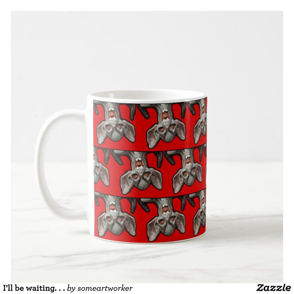 I'll be waiting. . . Mug left handle on Zazzle by someartworker